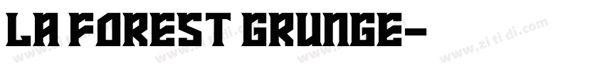 La Forest Grunge字体转换